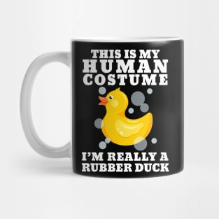 This Is My Human Costume Im Really A Rubber Duck Mug